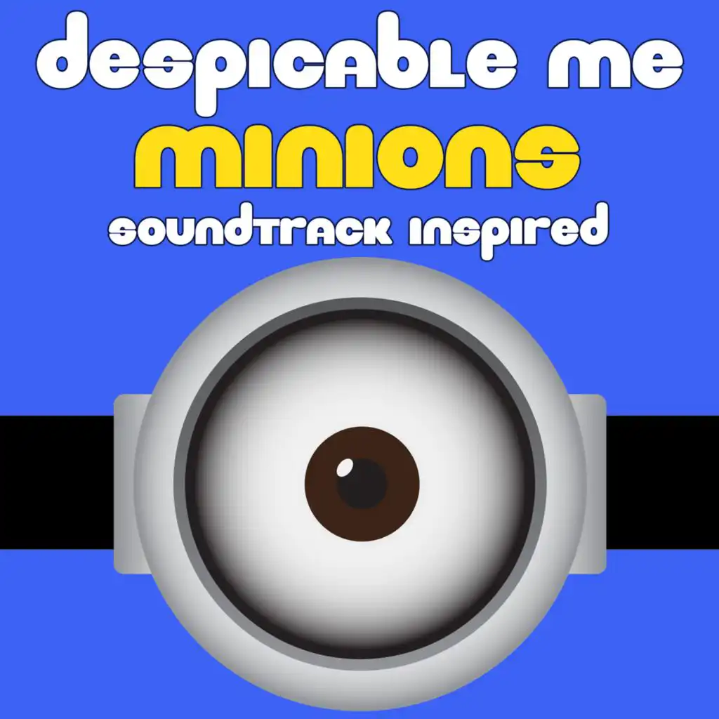 Despicable Me Minions Soundtrack (Inspired)