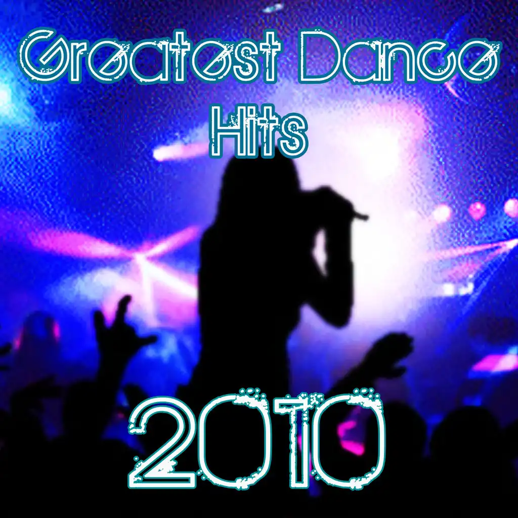 Greatest Dance Hits 2010