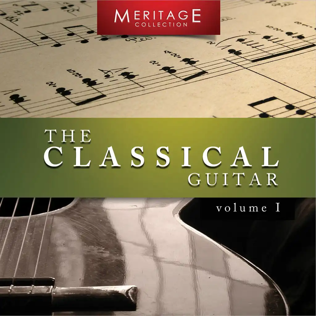 Meritage Guitar: The Classical Guitar, Vol. 1