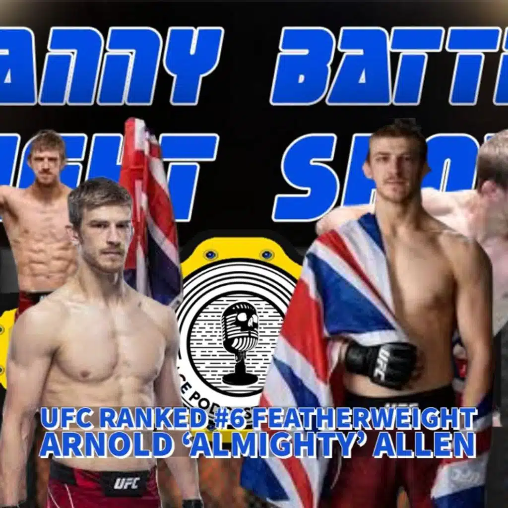 Arnold ' Almighty ' Allen | UFC Ranked 6th FW | CW Double Trouble & UFC 269 results | Fight Show #104