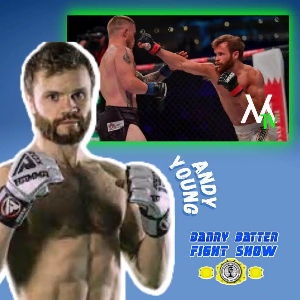 Andy Young | CW Flyweight Exclusive | Latest UFC, Boxing & MMA news | Fight Show #123