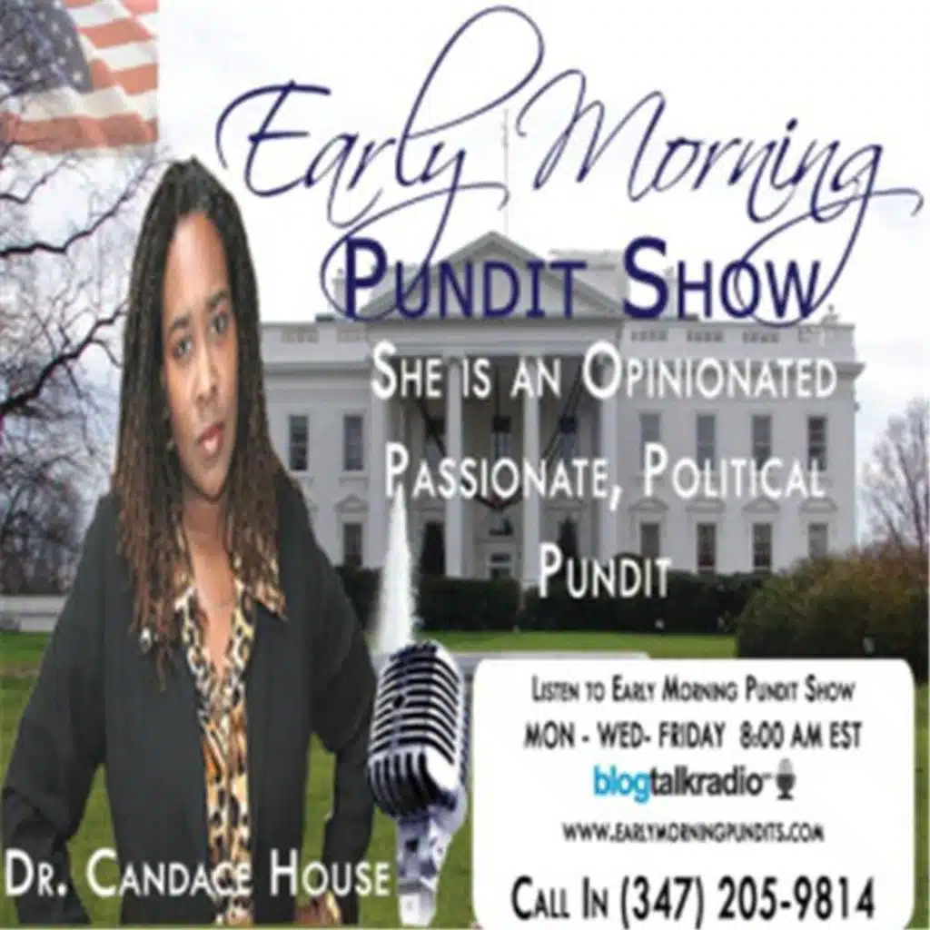 Early Morning Pundits Show- Politics and Other News