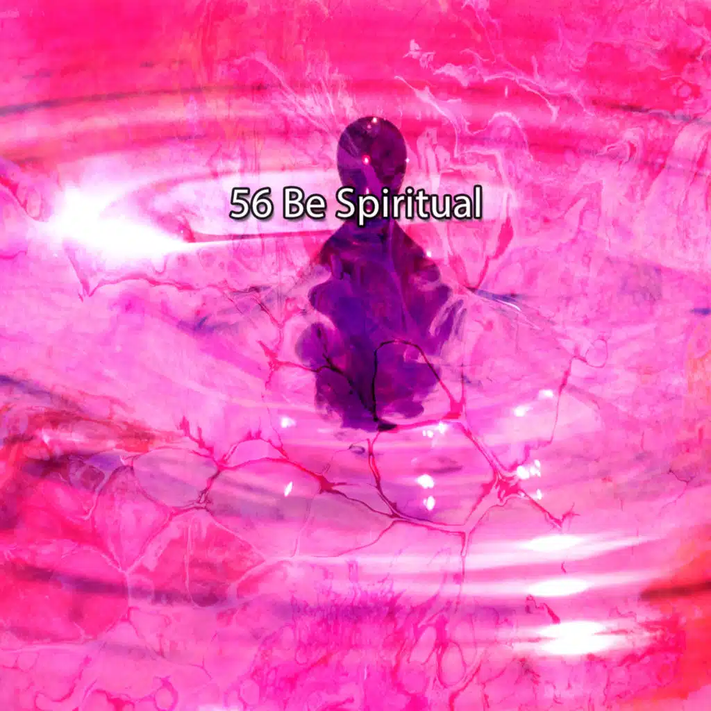 56 Be Spiritual