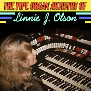 The Pipe Organ Artistry Of Linnie J. Olson