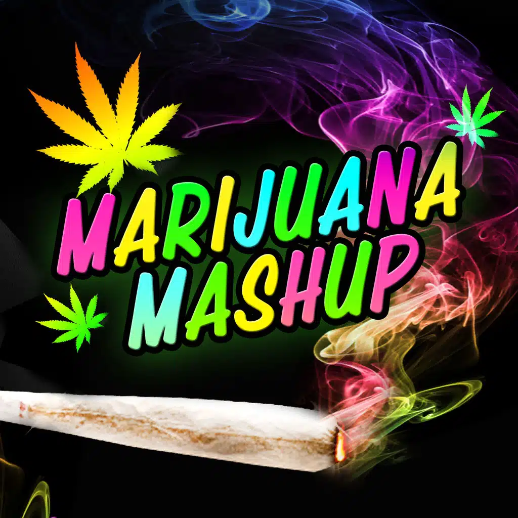 Marijuana Mashup