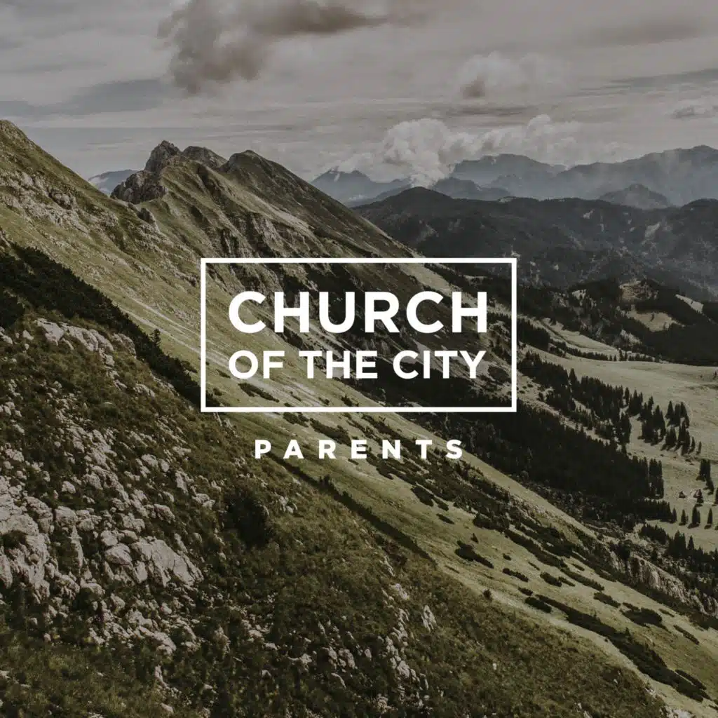Church Of The City Parents