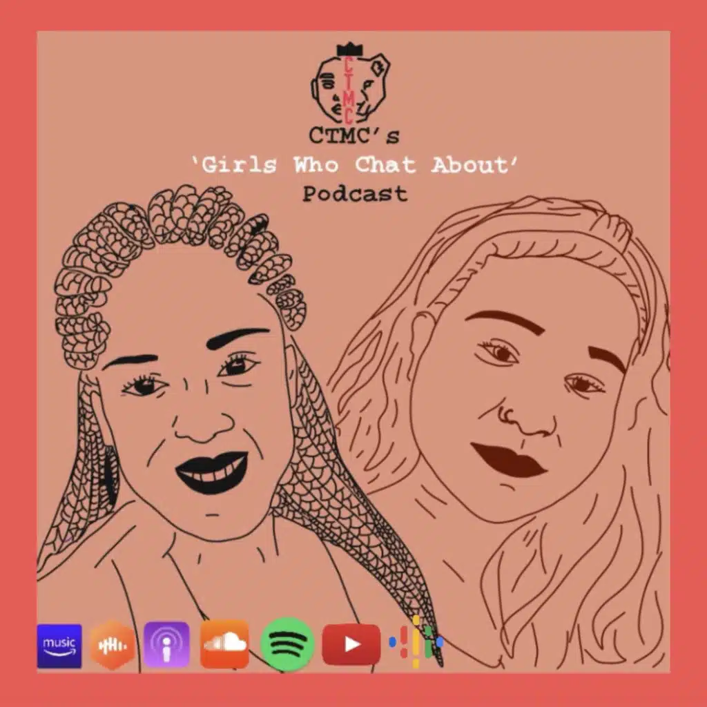 CTMC's 'Girls Who Chat About' Podcast