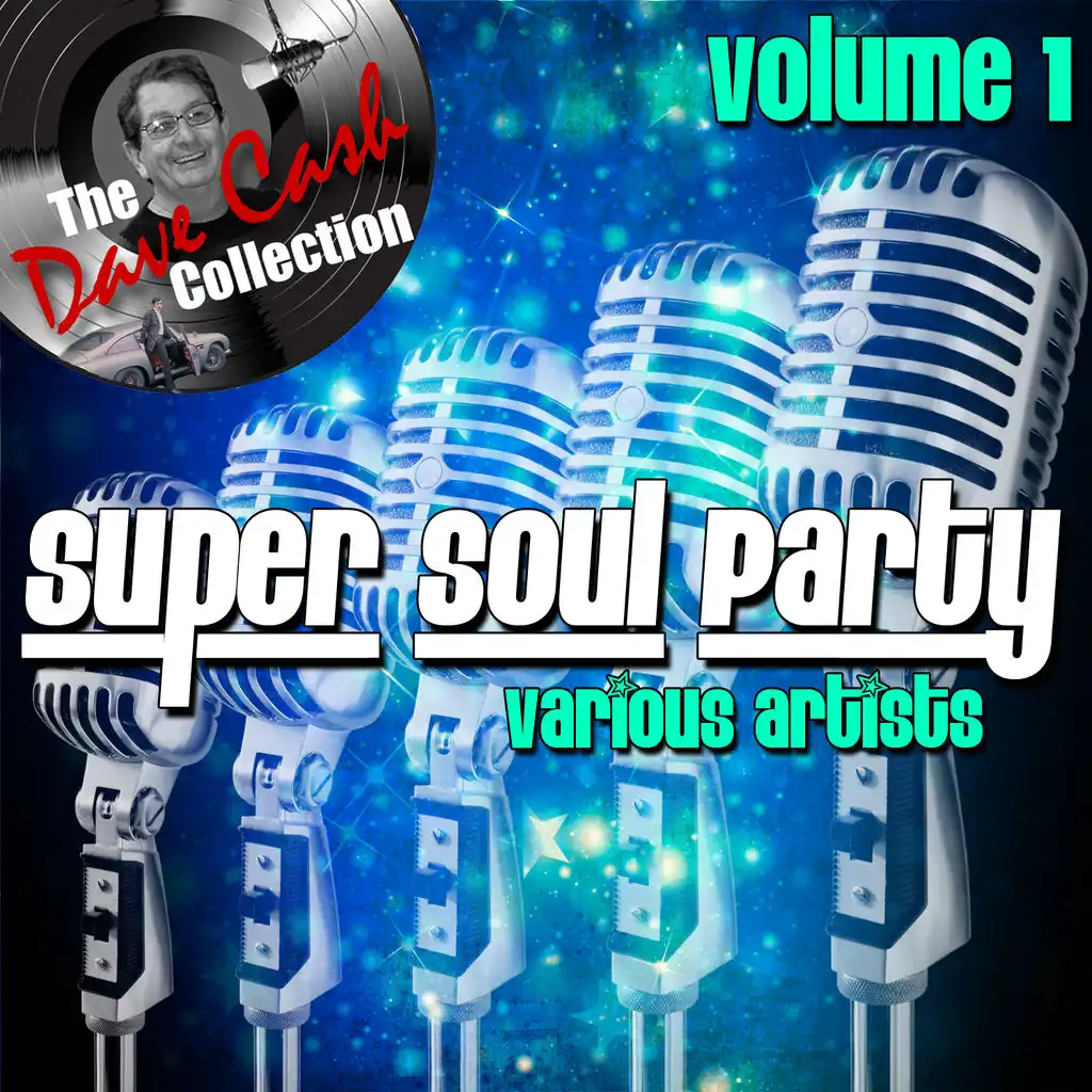Super Soul Party Volume 1 - [The Dave Cash Collection]