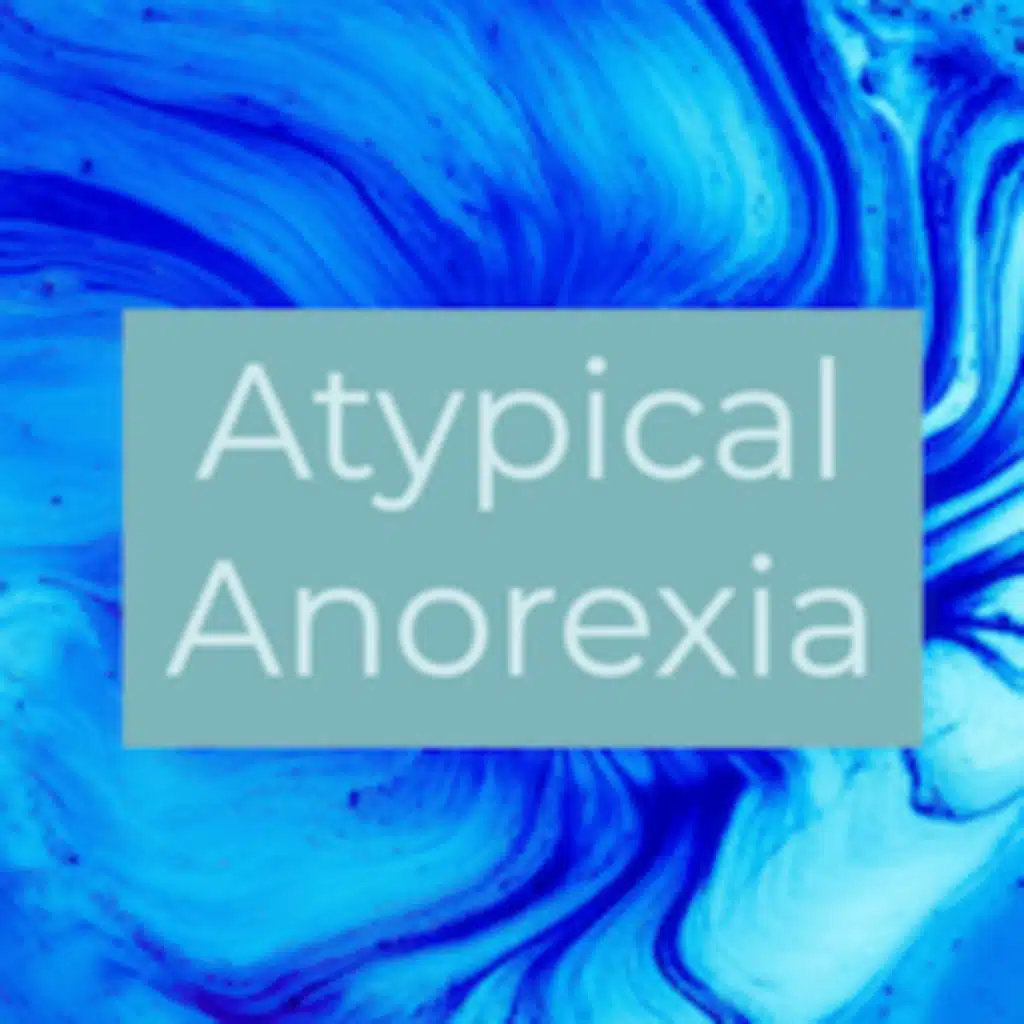 Atypical Anorexia