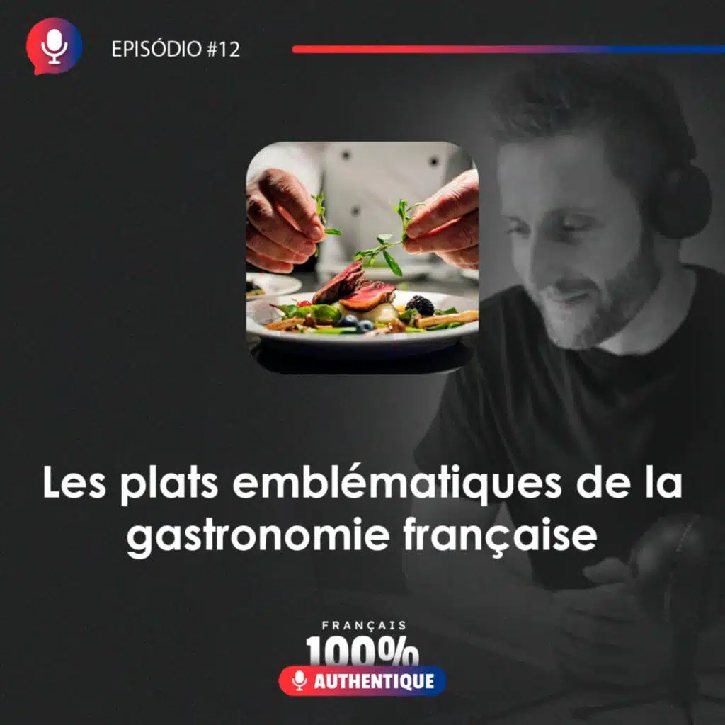 #12 Les plats emblématiques de la gastronomie française - 100% Français Authentique