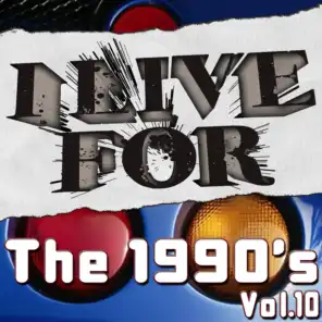 I Live For The 1990's Vol. 10