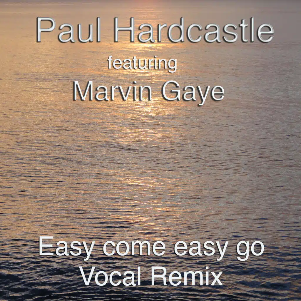 Easy Come Easy Go (feat. Marvin Gaye)