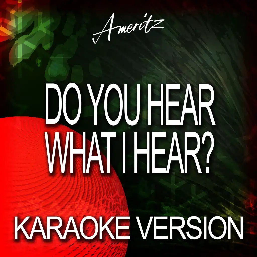 Do You Hear What I Hear? (Karaoke Version)