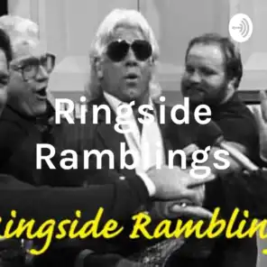 Ringside Ramblings