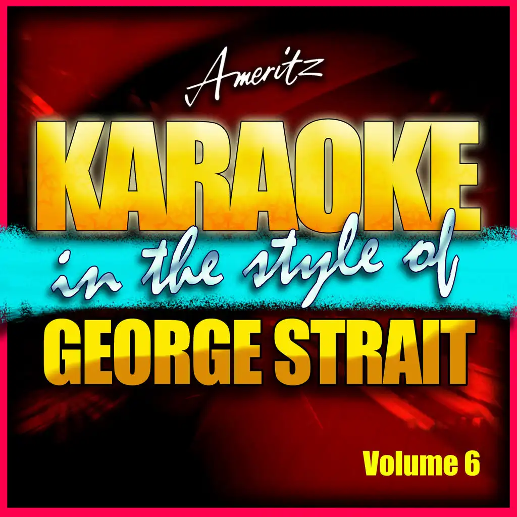 Karaoke - George Strait Vol. 6