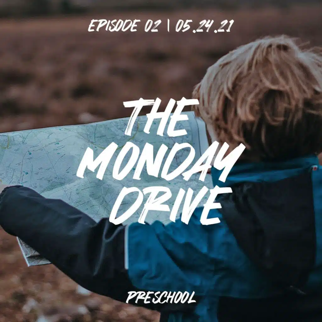 The Monday Drive, Episode 02 | Preschool