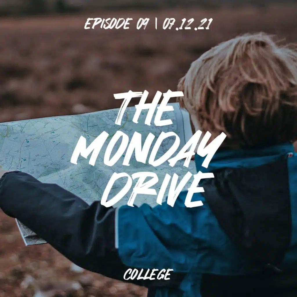 The Monday Drive, Episode 09 | College