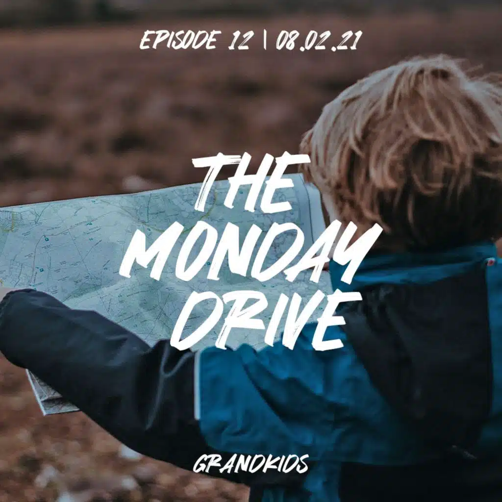 The Monday Drive, Episode 12 | Grandchildren