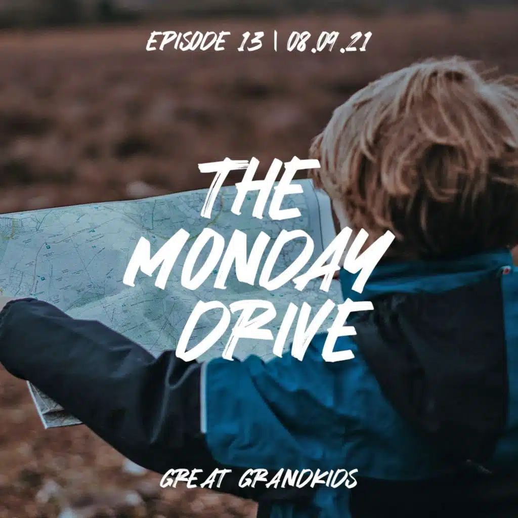 The Monday Drive, Episode 13 | Great Grandkids