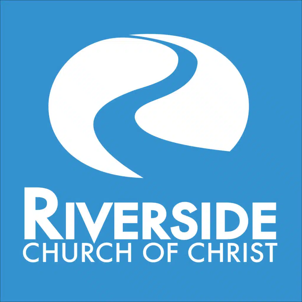 RIVERSIDE CHURCH OF CHRIST