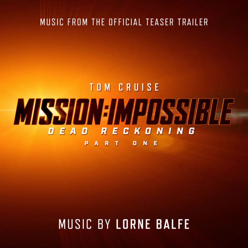 Mission: Impossible – Dead Reckoning Part One (Music from the Official Teaser Trailer)