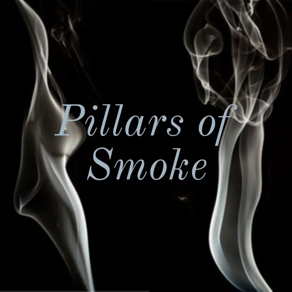 Pillars of Smoke