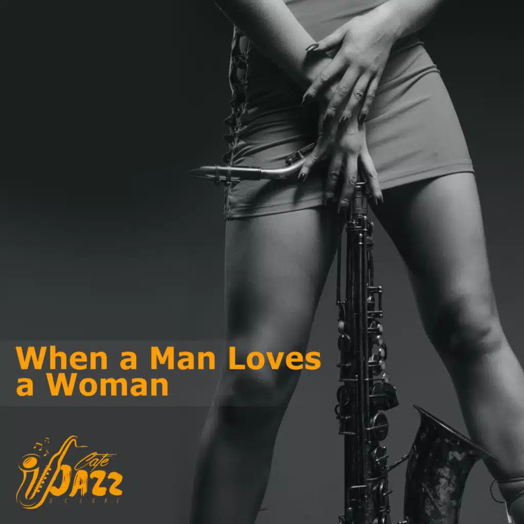 When A Man Loves A Woman (feat. Nova Jazzers)