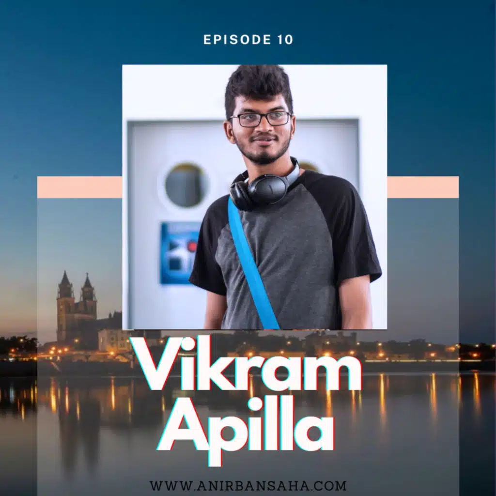 Chat with Vikram Apilla