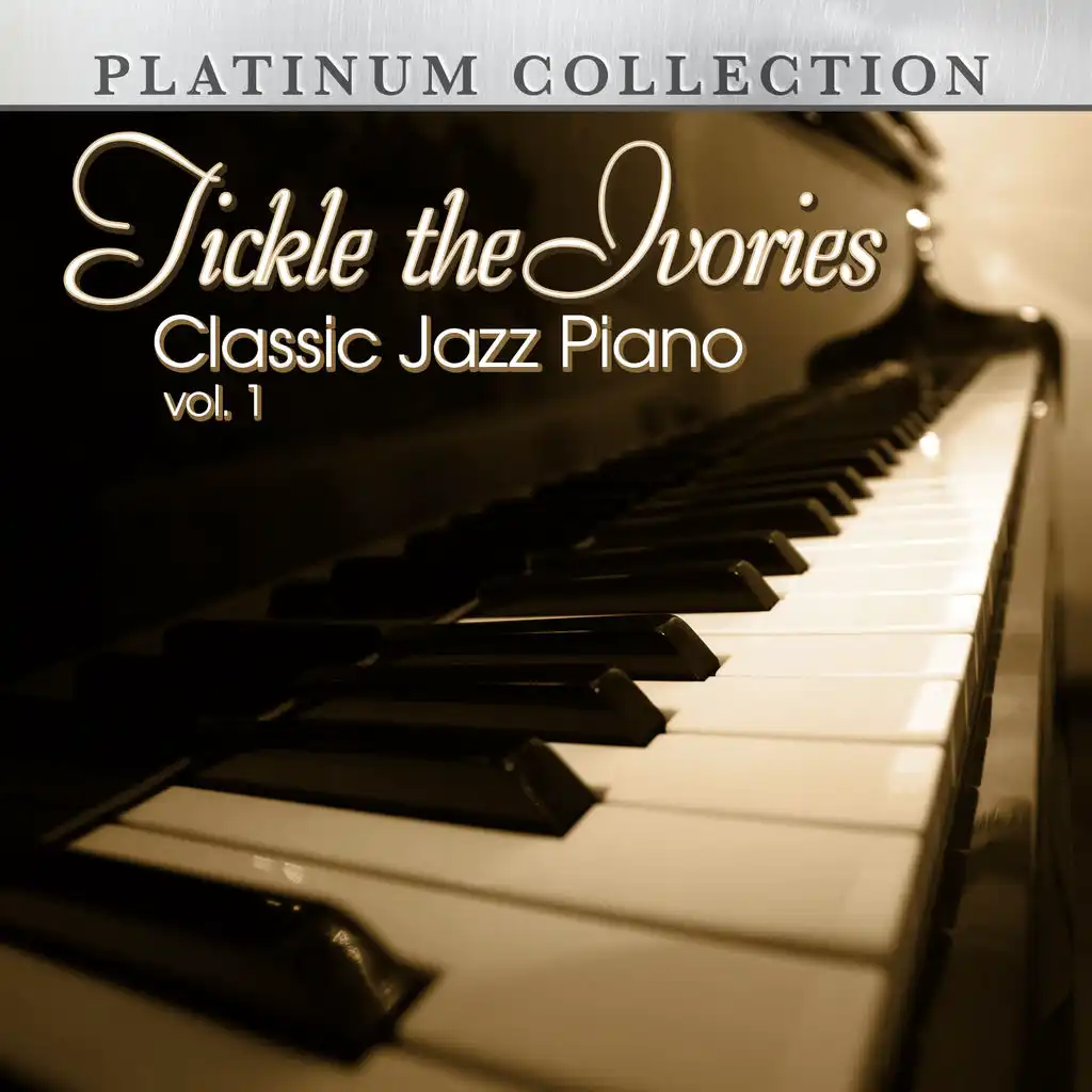 Tickle the Ivories: Classic Jazz Piano, Vol. 1