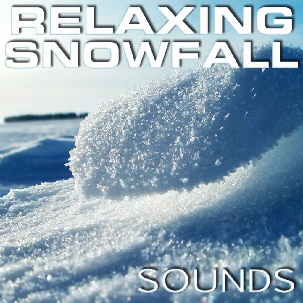 Relaxing Snowfall Sounds (feat. Nature Sounds Discovery, Premium Soundscapes, Relaxing Sound Therapy FX, Feel Good Sounds 3D, Random Soundscapes & 3D Nature Sounds)