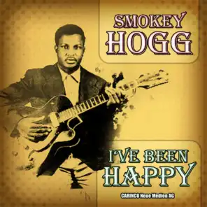 Smokey Hogg - I’ve Been Happy (Original-Recordings)