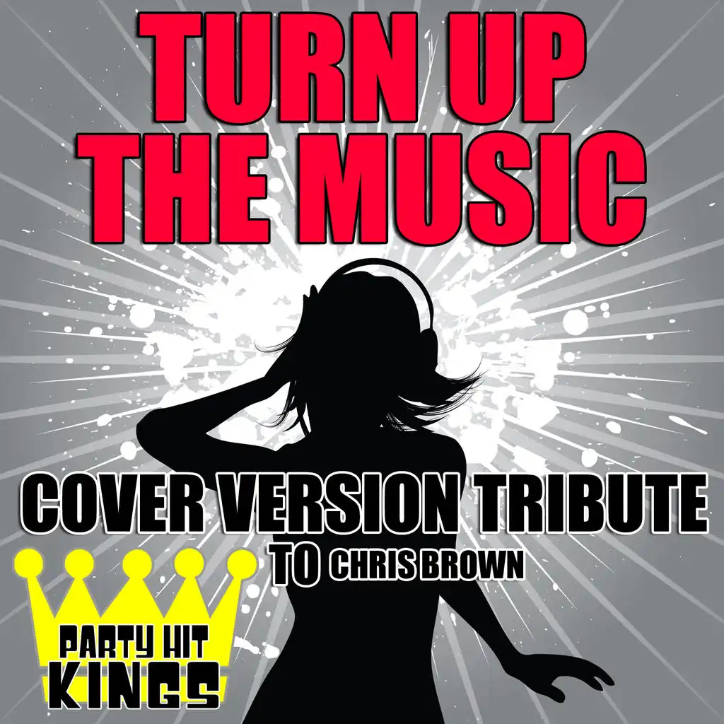 Turn Up the Music (Cover Version Tribute to Chris Brown)