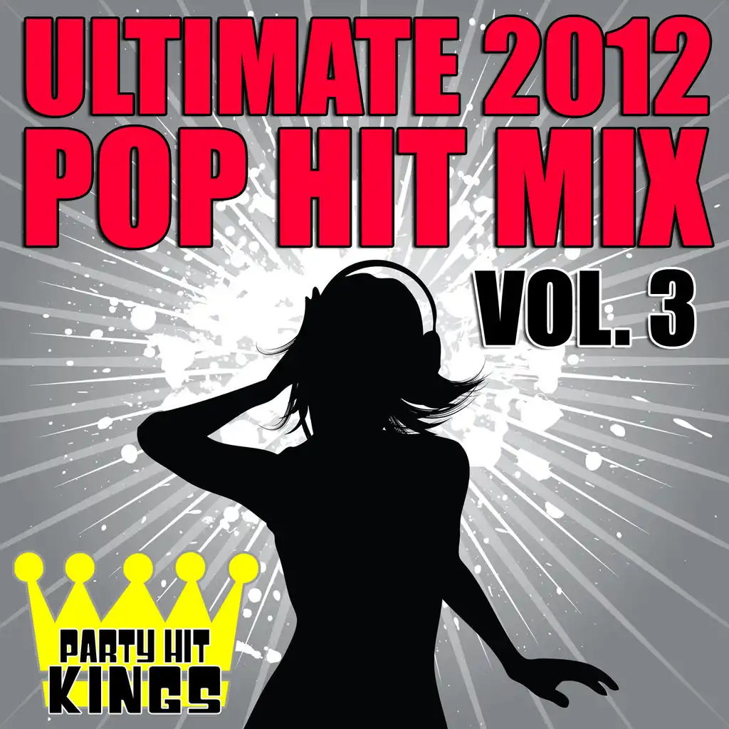 Ultimate 2012 Pop Hit Mix, Vol. 3