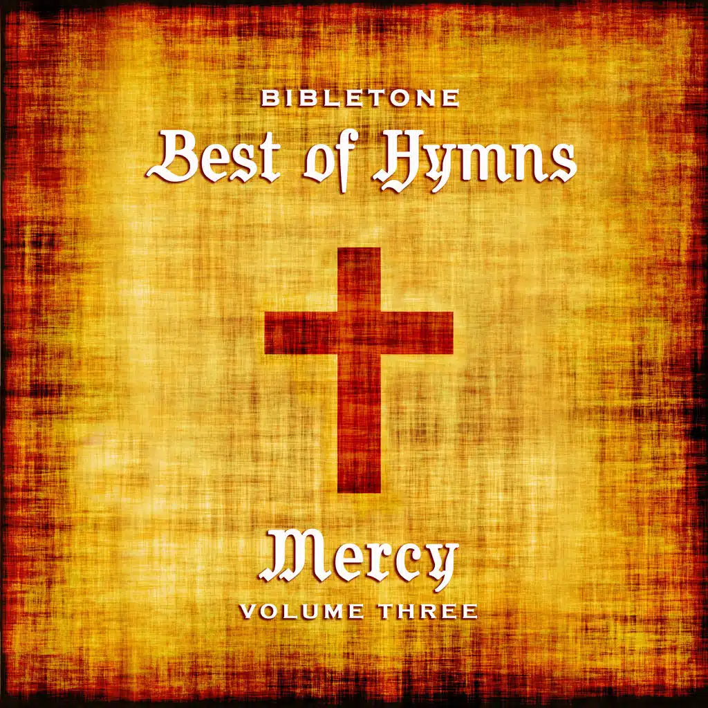 Bibletone: Best of Hymns (Mercy), Vol. 3