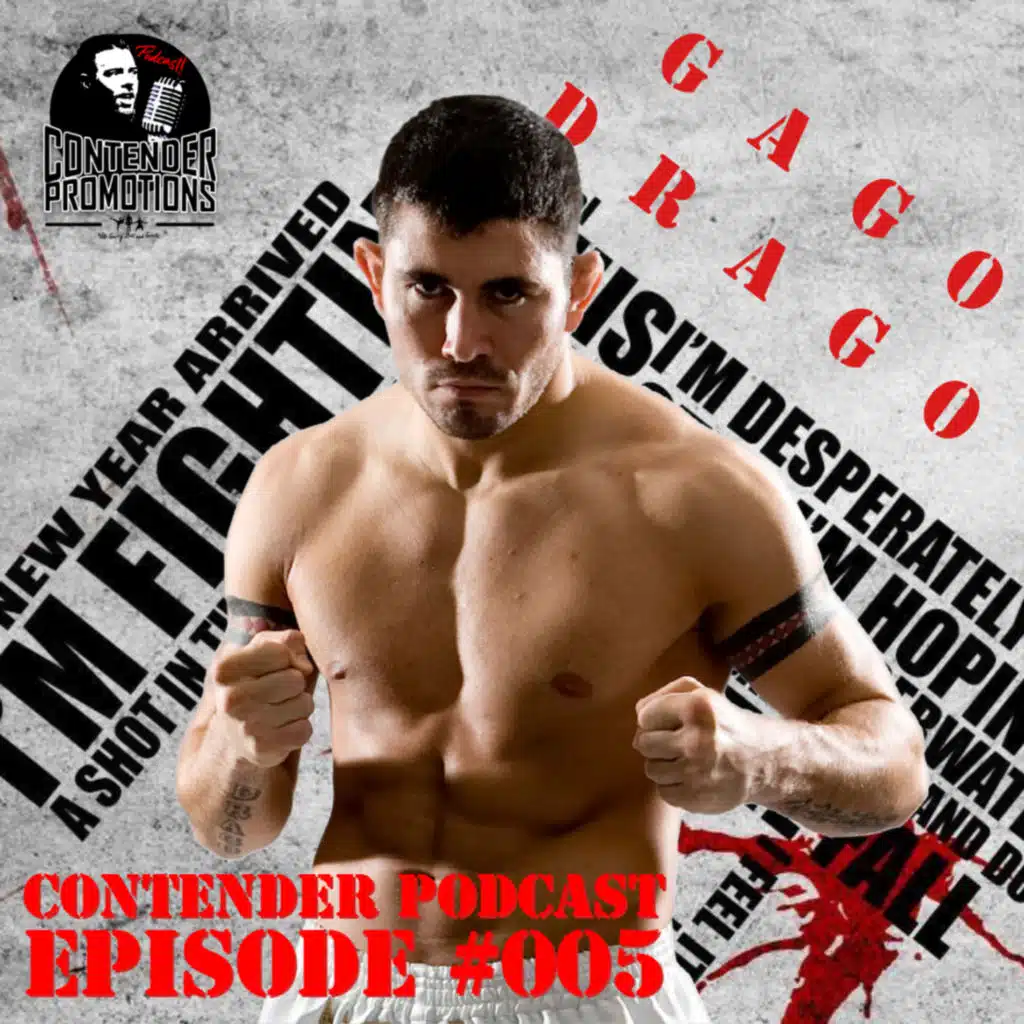 The Contender Podcast #005 - Gago Drago
