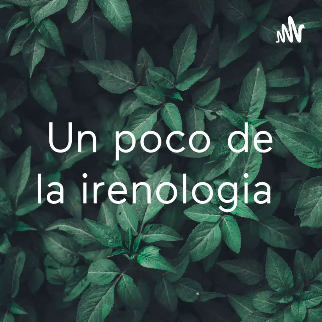 Un poco de la irenologia 