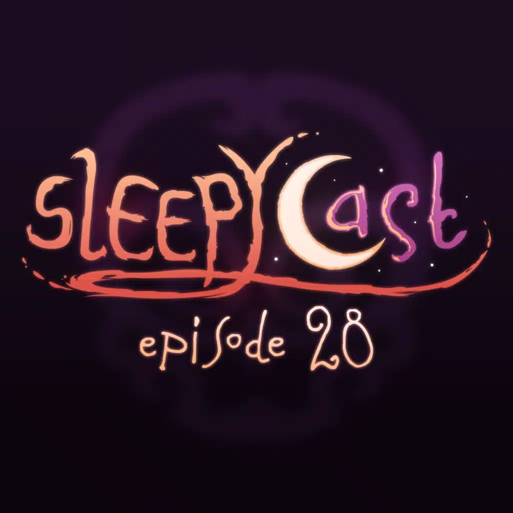 SleepyCast 28 - [Major Malfunctions]