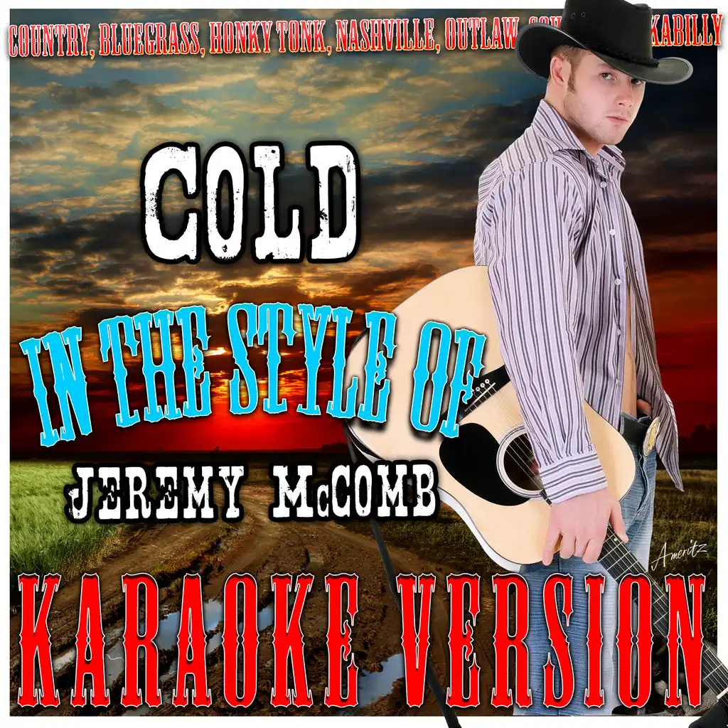 Cold (In the Style of Jeremy Mccomb) [Karaoke Version]