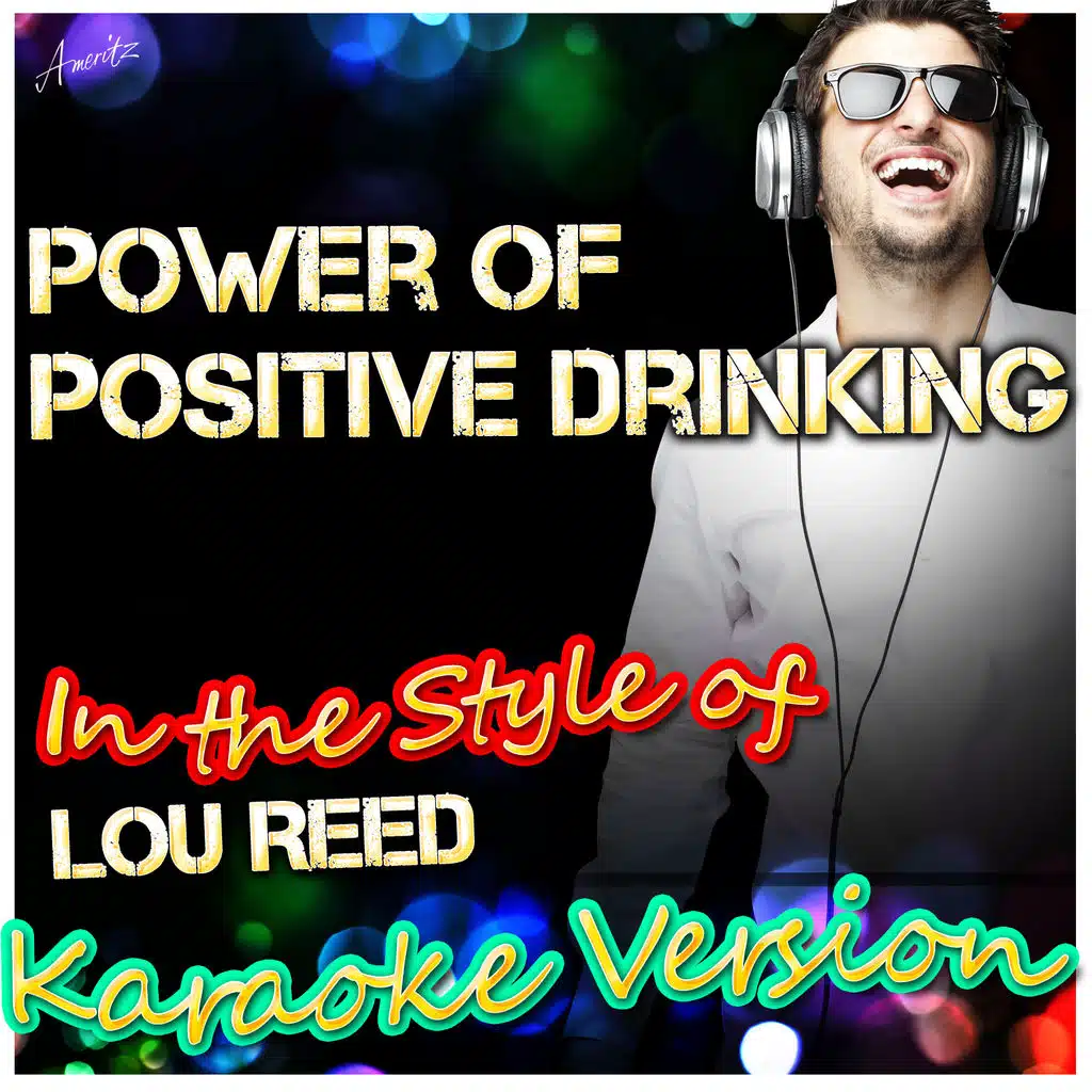 Power of Positive Drinkin' (In the Style of Power of Positive Drinking) [Karaoke Version]