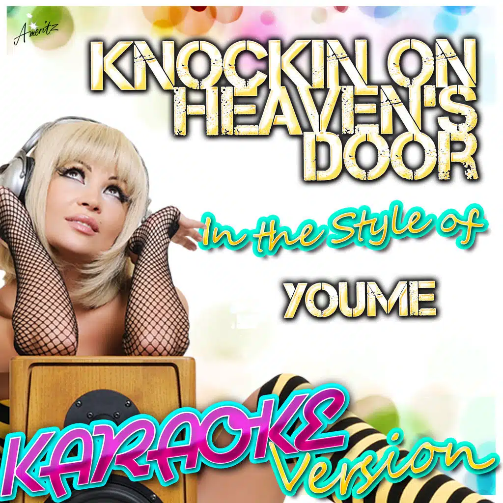 Knockin On Heaven's Door (In the Style of Youme) [Karaoke Version]
