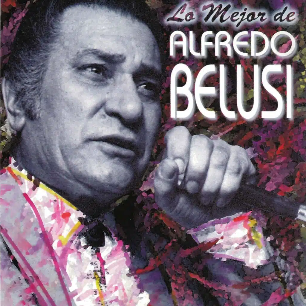 Lo Mejor de Alfredo Belusi