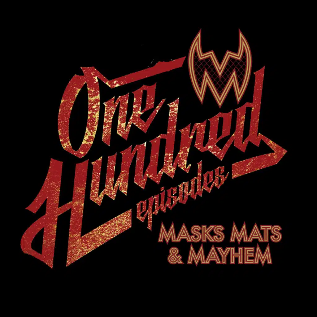 Masks, Mats & Mayhem EP#100 - All Star Lucha Underground Party for MMMshow 100 - 7-06-18