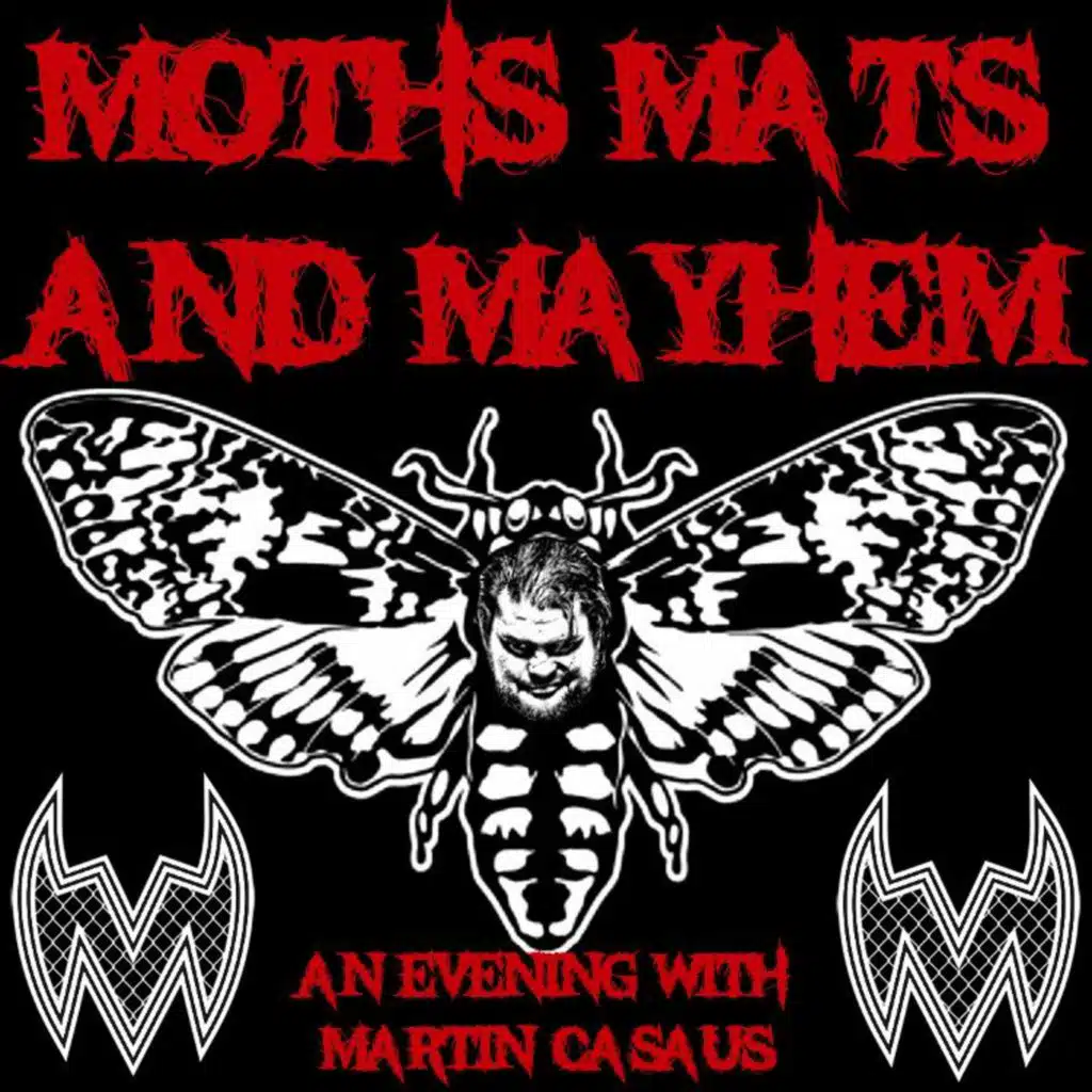 Masks, Mats & Mayhem EP#109 - Marty The Moth - Lucha Underground Champ - 10-05-18