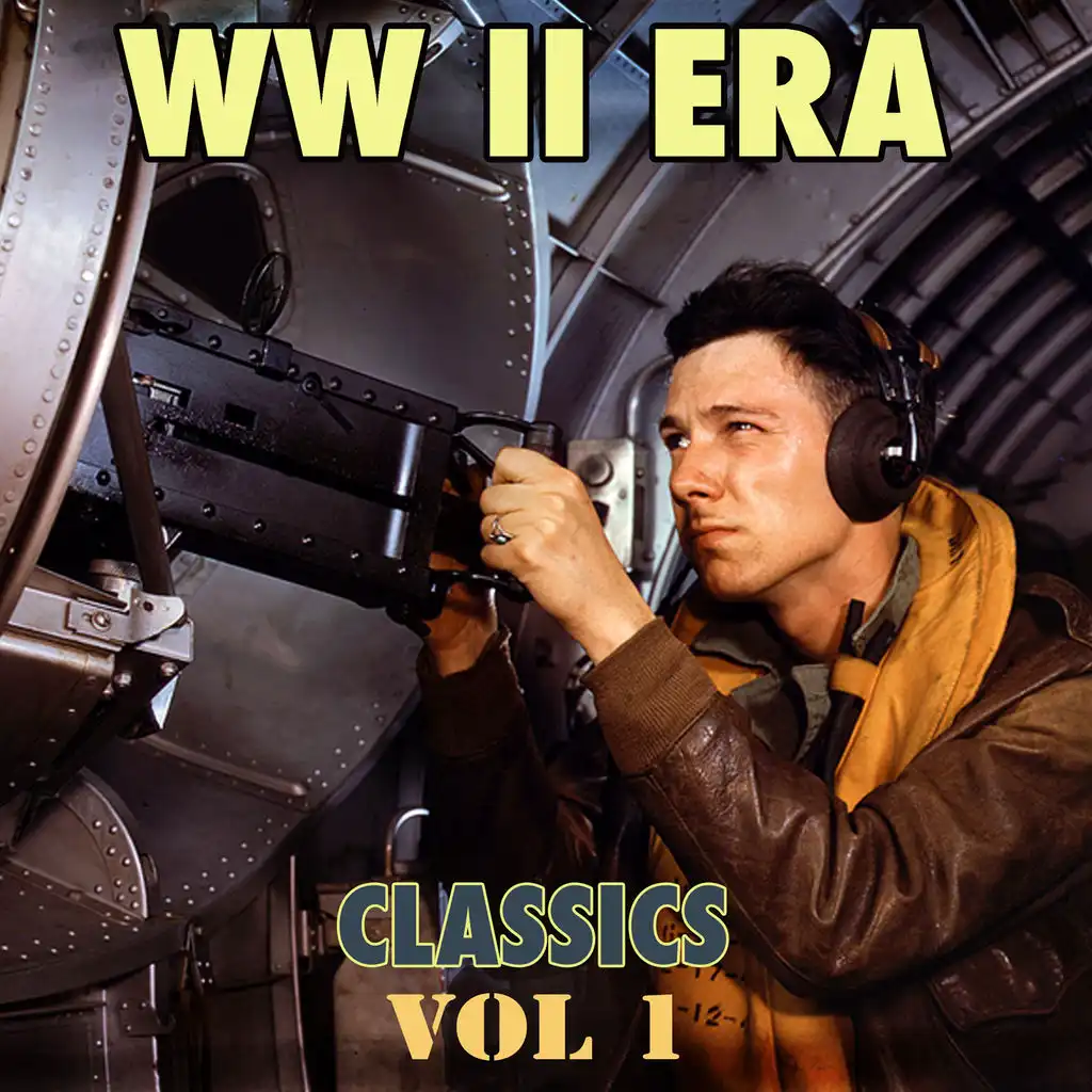 W W II Era Classics, Vol. 1
