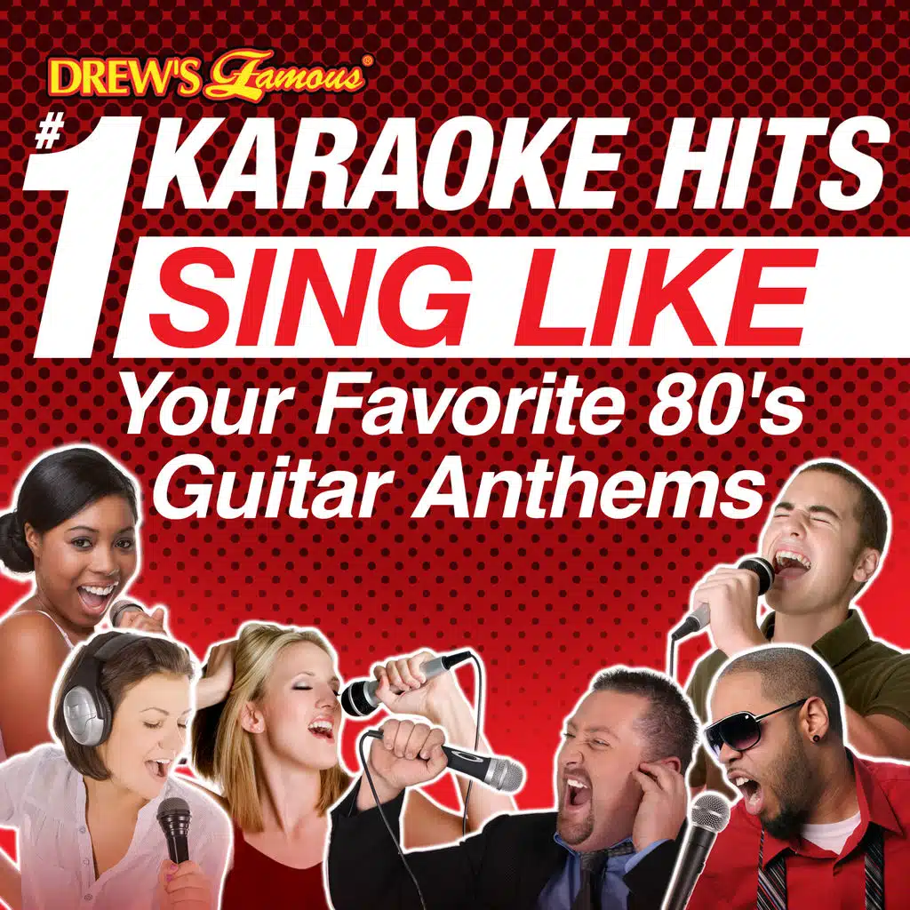 Drew's Famous #1 Karaoke Hits: Sing Like Sing Like Your Favorite 80's Guitar Anthems