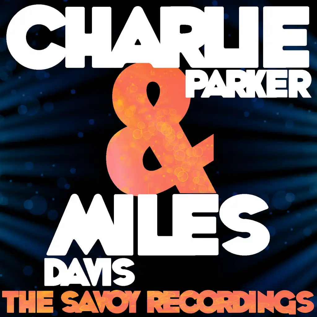 Charlie & Miles: The Savoy Recordings