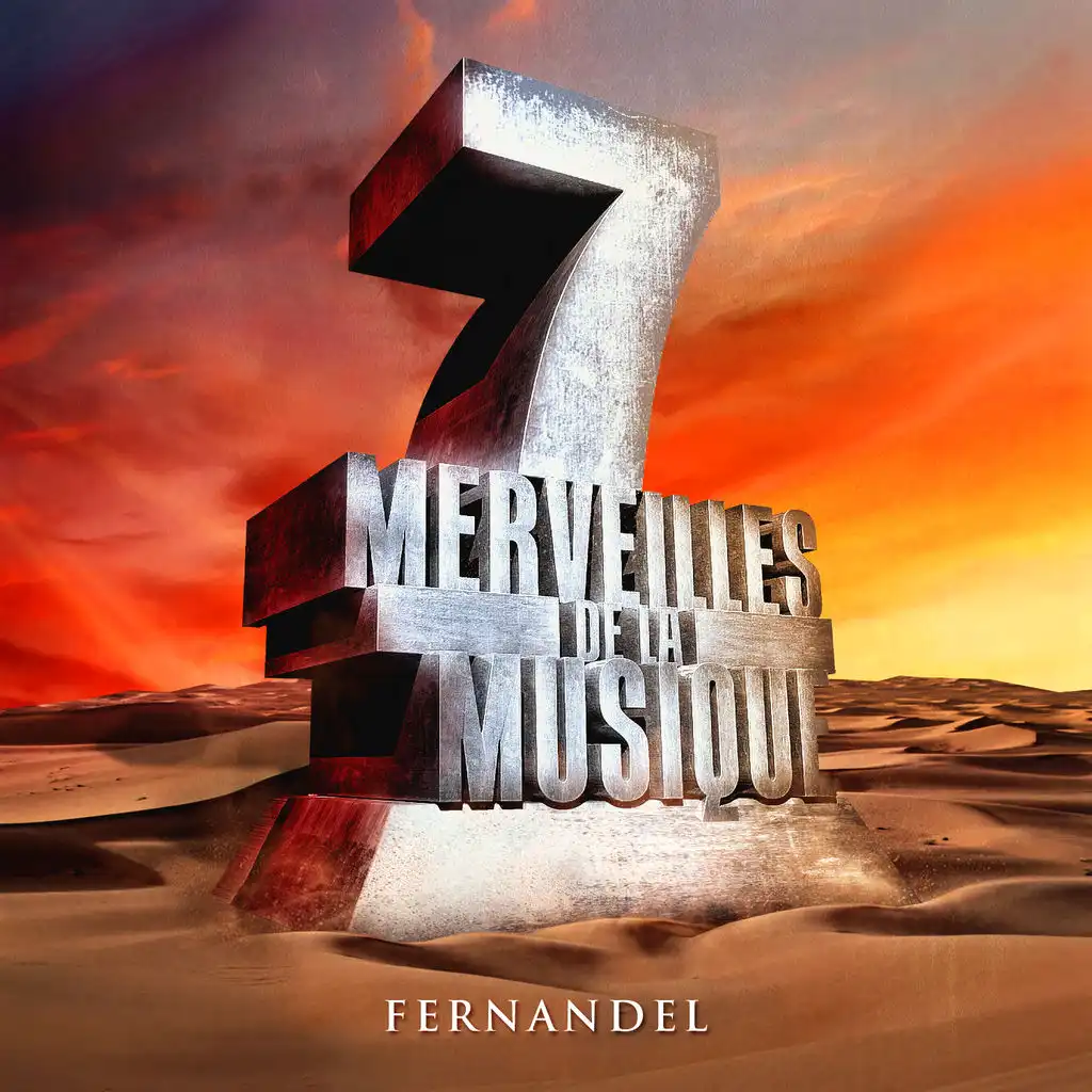 7 merveilles de la musique: Fernandel