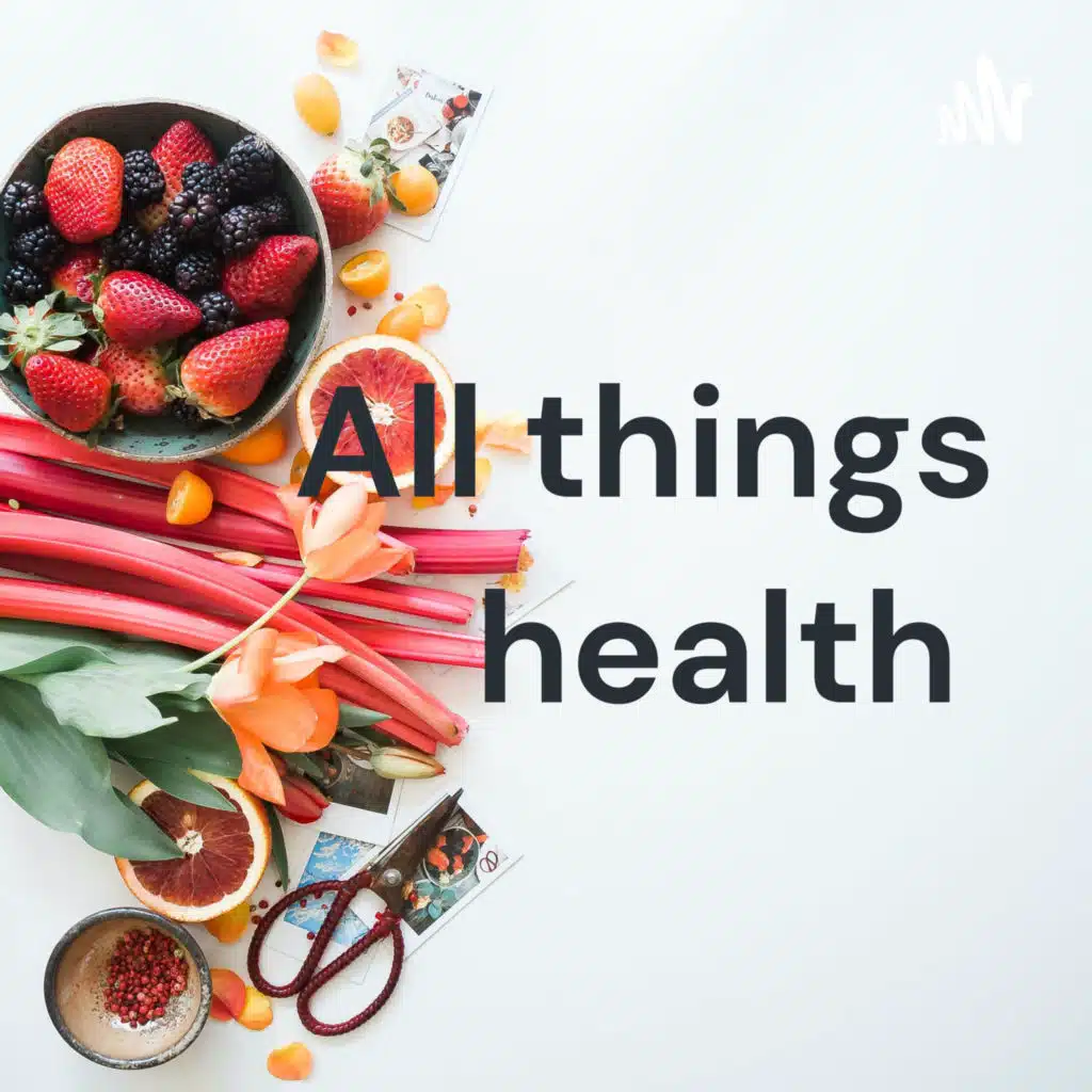 All things health 