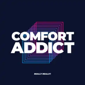 Comfort Addict