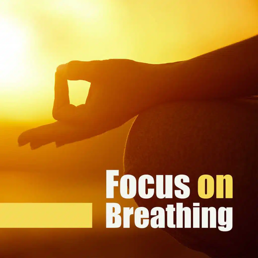 Focus on Breathing